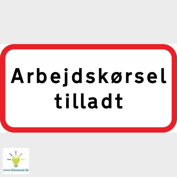 Arbejdskrsel Tilladt 25X50Cm